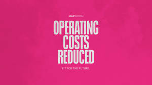 Bright pink background with bold white text: Operating Costs Reduced. – Fit for the Future.