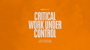Orange graphic with the words “Critical Work Under Control” — high pressure, high standards.