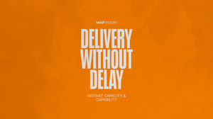 Orange graphic with the words “Delivery Without Delay” — instant capacity and capability.