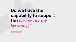 THE BUSINESS WE ARE BECOMING QUOTE